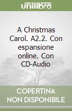 A Christmas Carol. A2.2. Con espansione online. Con CD-Audio libro