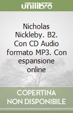 Nicholas Nickleby. B2. Con CD Audio formato MP3. Con espansione online