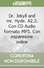 Dr. Jekyll and mr. Hyde. A2.2. Con CD Audio formato MP3. Con espansione online libro