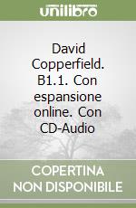 David Copperfield. B1.1. Con espansione online. Con CD-Audio libro