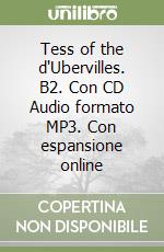 Tess of the d'Ubervilles. B2. Con CD Audio formato MP3. Con espansione online libro