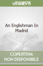 An Englishman In Madrid libro