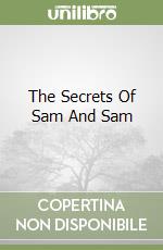 The Secrets Of Sam And Sam