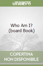 Who Am I? (board Book) libro