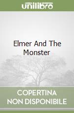 Elmer And The Monster