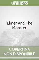 Elmer And The Monster libro