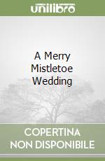 A Merry Mistletoe Wedding