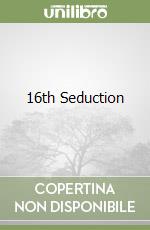 16th Seduction libro