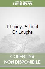 I Funny: School Of Laughs libro