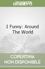 I Funny: Around The World libro