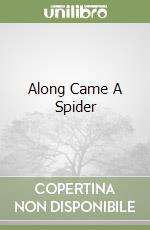 Along Came A Spider