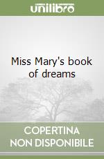 Miss Mary's book of dreams