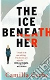 The Ice Beneath Her libro