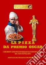 La pizza da premio Oscar