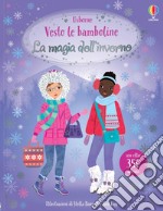 La magia dell'inverno. Con adesivi. Ediz. a colori libro