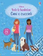 Cani e cuccioli. Con adesivi. Ediz. a colori libro