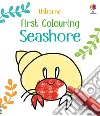 Seashore. First colouring. Ediz. a colori libro