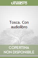 Tosca. Con audiolibro libro