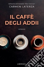 Il caffè degli addii libro