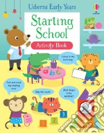 Starting school. Activity book. Ediz. a colori libro