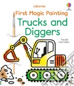 First magic painting trucks and diggers libro