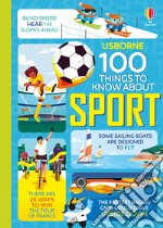 100 things to know about sport. Ediz. a colori