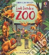 Look inside a zoo. Ediz. a colori libro