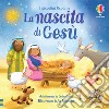 La nascita di Gesù. Ediz. a colori libro