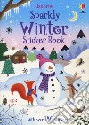 Sparkly winter sticker book. Ediz. a colori libro