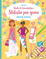 Moda estate. Ediz. illustrata libro