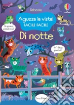 Di notte. Ediz. a colori