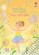 Fatine dell'estate. Ediz. a colori libro