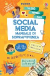 Social media. Manuale di sopravvivenza libro
