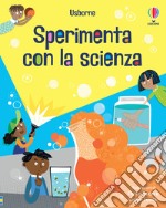 Sperimenta con la scienza