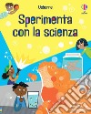 Sperimenta con la scienza libro