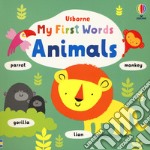 My first words. Animals. Ediz. a colori