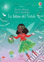 La fatina del Natale. Con adesivi. Ediz. a colori libro