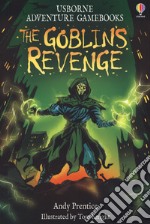 The goblin's revenge. Ediz. illustrata libro