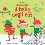 Il ballo degli elfi. Ediz. a colori libro