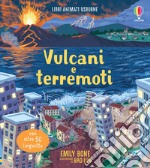 Vulcani e terremoti. Ediz. a colori