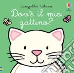 Dov'è il mio gattino? Ediz. a colori libro