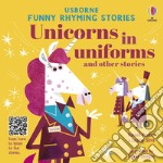 Unicorns in uniforms and other stories. Ediz. a colori. Con File audio online libro