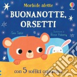 Buonanotte, orsetti. Ediz. a colori libro