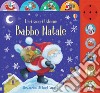 Babbo Natale. Ediz. a colori libro