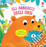 Gli abbracci degli orsi. Ediz. a colori libro