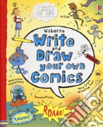 Write and draw your own comics. Ediz. a colori. Ediz. a spirale libro