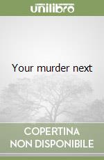 Your murder next libro