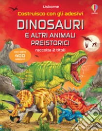 Dinosauri e altri animali preistorici. Costruisco con gli adesivi - Kate  Nolan, Simon Tudhope - Libro Usborne 2024