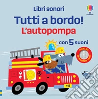 L'autopompa. Ediz. a colori