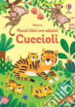 Cuccioli. Con adesivi. Ediz. illustrata libro